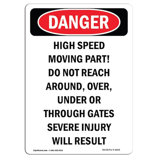 OSHA, Portrait High Speed Moving Part Do Not Reach In, 18in X 12in Rigid Plastic, P-1218-V-1664